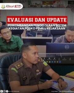 Evaluasi dan Update Perkembangan Pengelolaan Sistem Kegiatan Posko PE