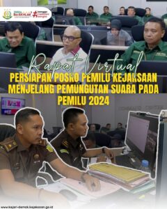 Rapat Virtual Pembahasan Persiapan Posko Pemilu Kejaksaan Menjelang Pemungutan Suara pada Pemilu 2024