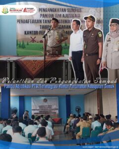 Pelantikan dan Pengangkatan Sumpah Panitia Adjudikasi PTSL Terintegrasi Kantor Pertanahan Kab. Demak