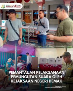 Pemantauan Pelaksanaan Pemungutan Suara Pemilu Tahun 2024 di TPS Kabupaten Demak.