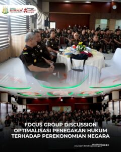 Focus Group Discussion “Optimalisasi Penegakkan Hukum Terhadap Perekonomian Negara.”